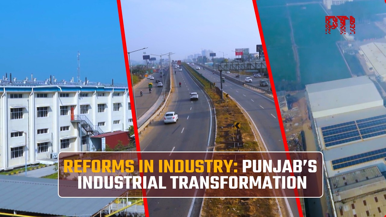 Reforms in Industry: Punjab&rsquo;s Industrial Transformation