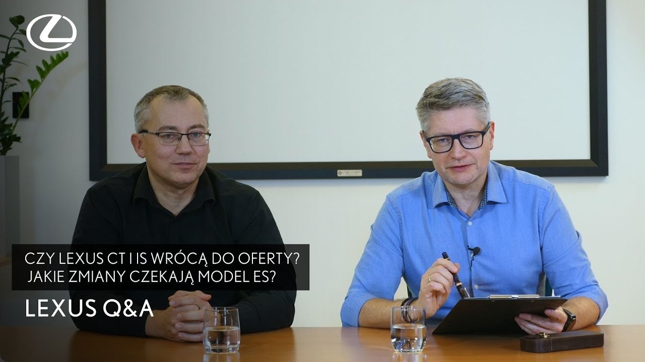 Czy Lexus CT i IS wr&oacute;cą do oferty? Jakie zmiany czekają model ES? | Lexus Q&A