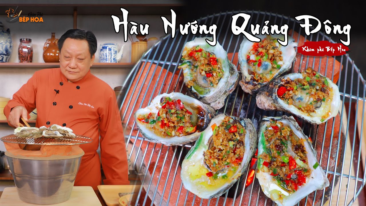Cách làm Hàu Nướng Quảng Đông thơm ngon và độc đáo | Grilled Oysters with Guangdong sauce
