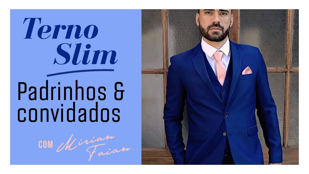 Terno Slim - Padrinhos e Convidados -  Moda Masculina