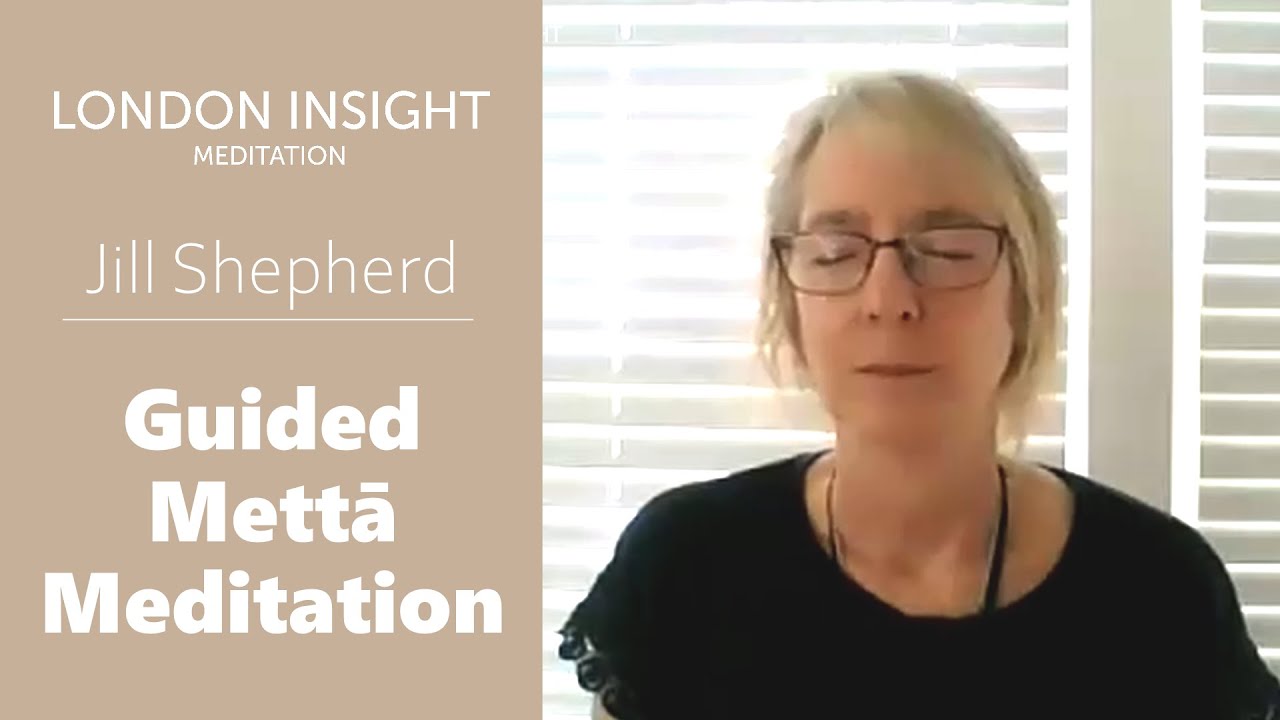 Jill Shepherd &ndash; Guided Loving-Kindness (Mettā) Meditation