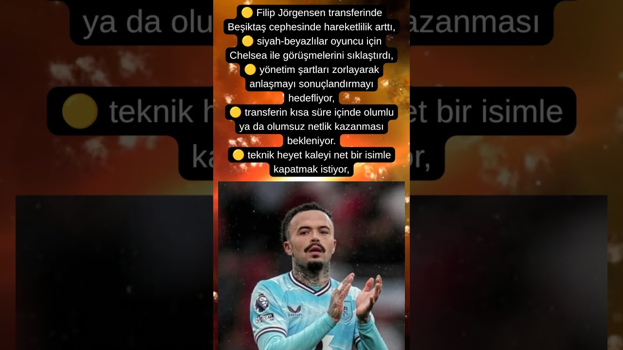 🟡 beşiktaş’ta filip jörgensen için kritik saatler