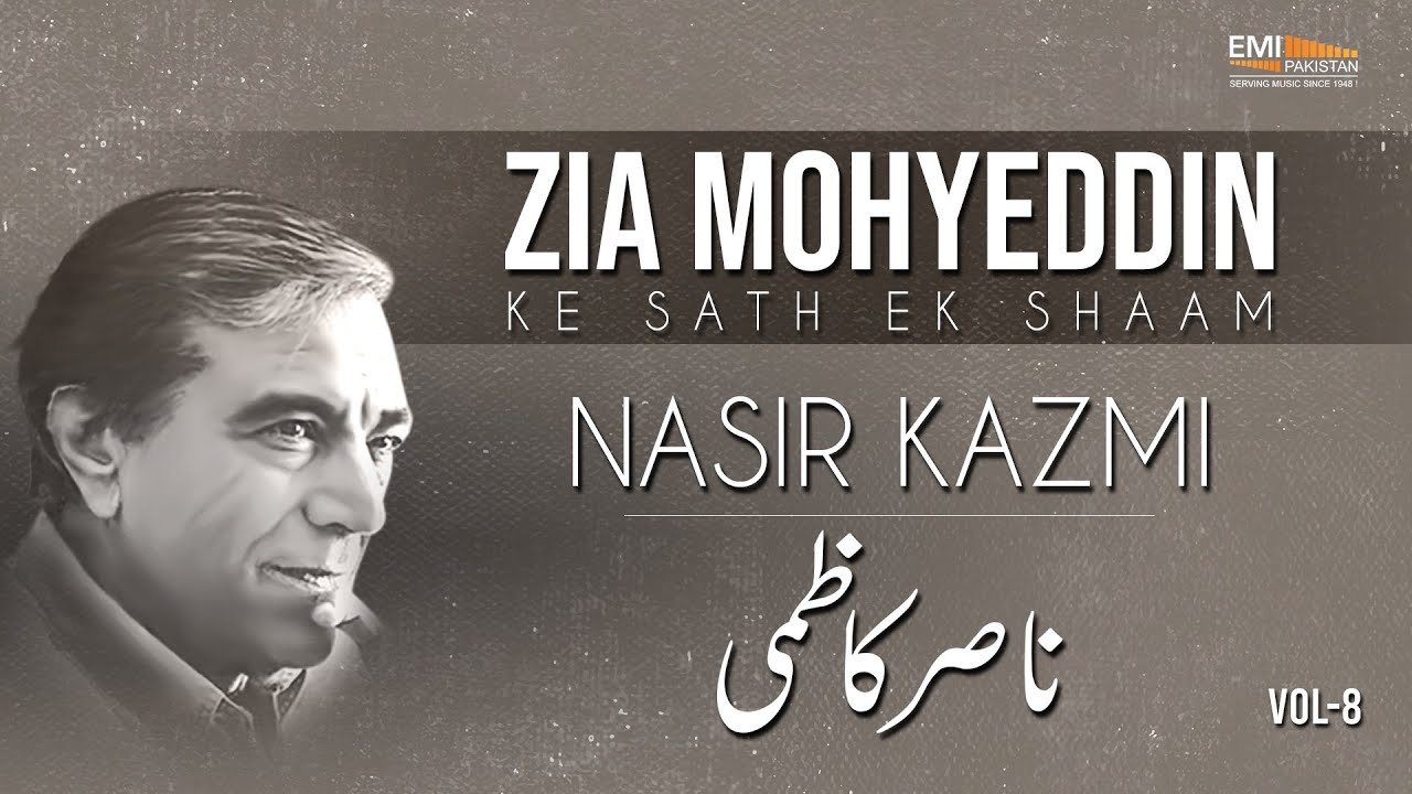 Nasir Kazmi | Zia Mohyeddin Ke Sath Aik Shaam Vol.8