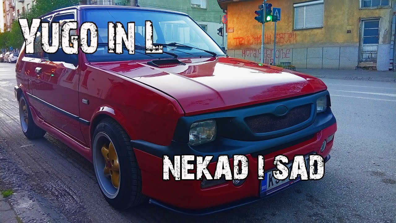 Yugo IN L - Nekad i sad (posle 3 godine).