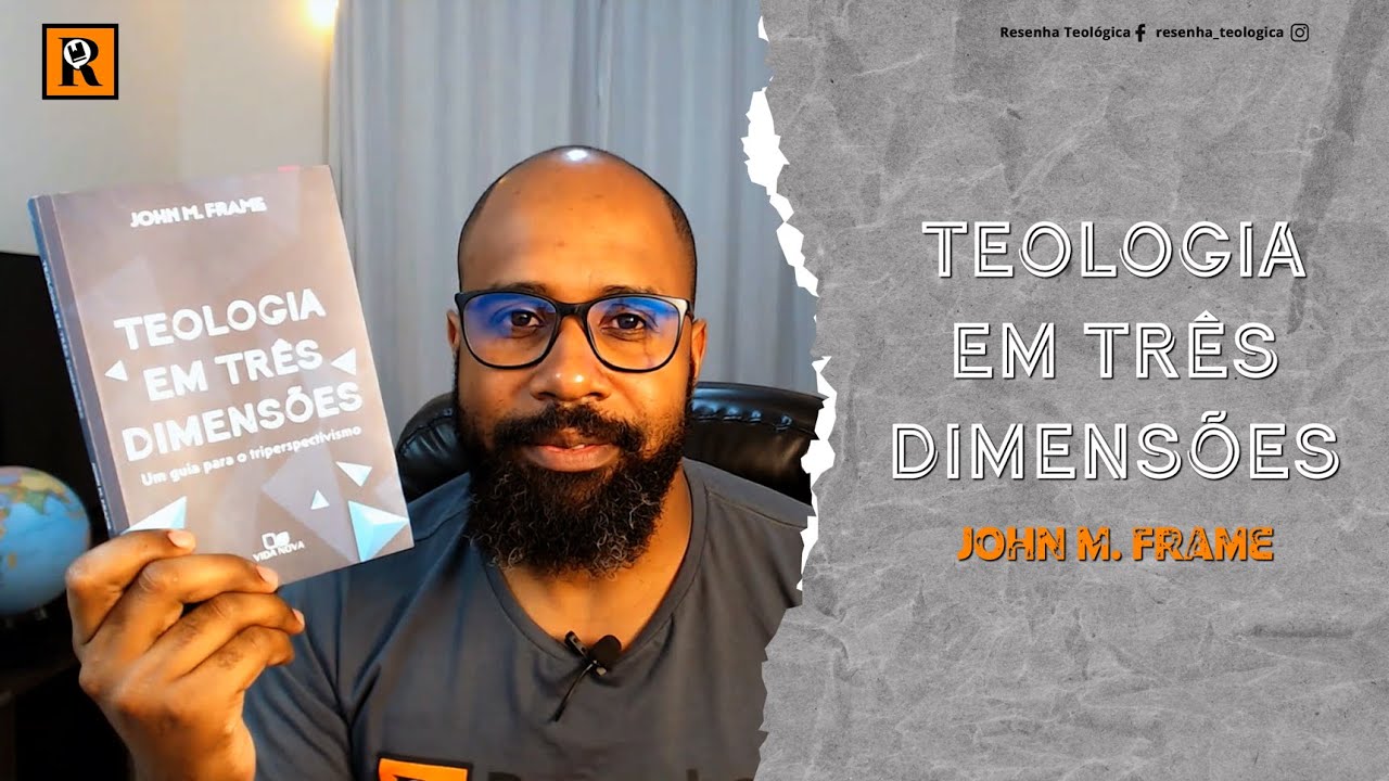 Teologia em Três Dimensões | John Frame