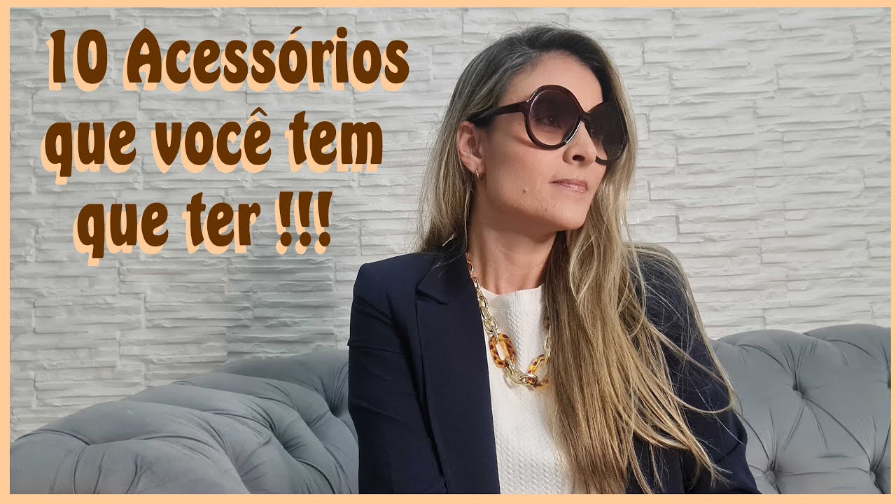 10 acess&oacute;rios que voc&ecirc; tem que ter