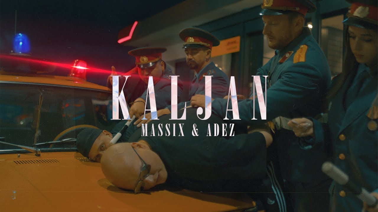 ADEZ & MASSIX - KALJAN  [OFFICIAL VIDEO]