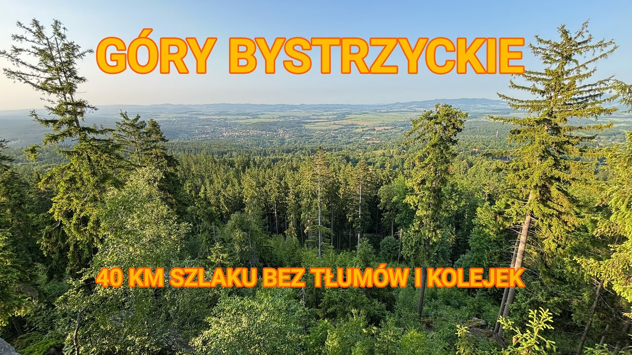 Wędrówka przez Góry Bystrzyckie – 40 km spokoju, potu i pięknych widoków