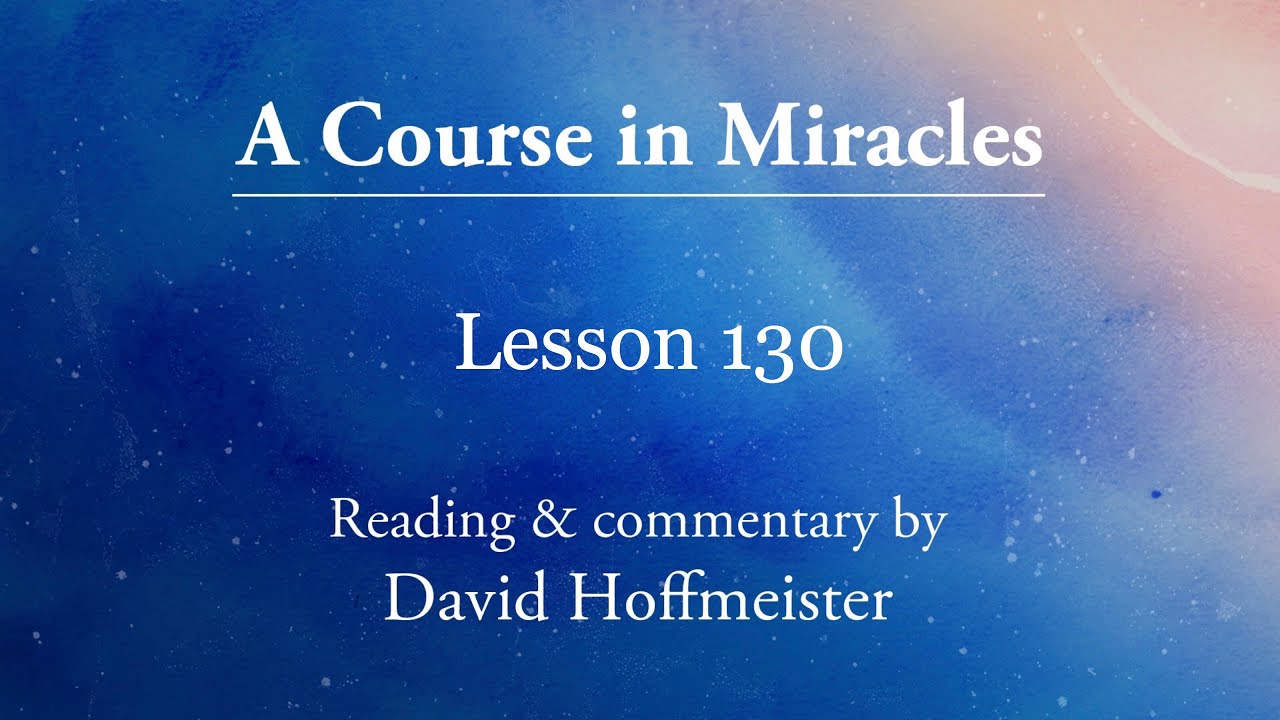 ACIM Lesson 130 