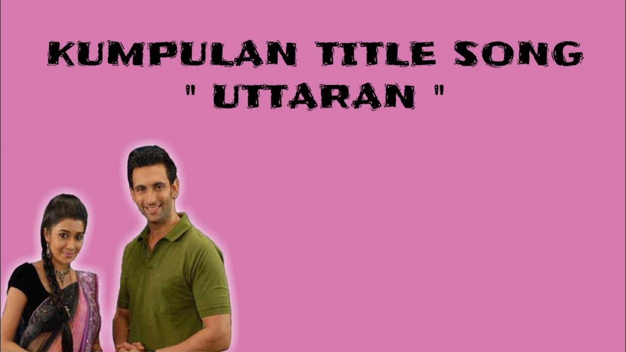 TITLE SONG UTTARAN PART 3