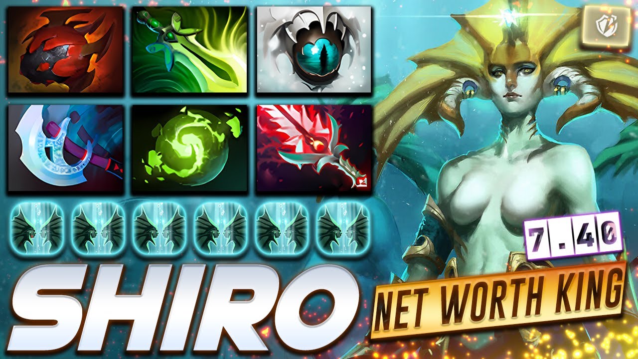 Shiro Naga Siren Net Worth King - Dota 2 Pro Gameplay [Watch & Learn]