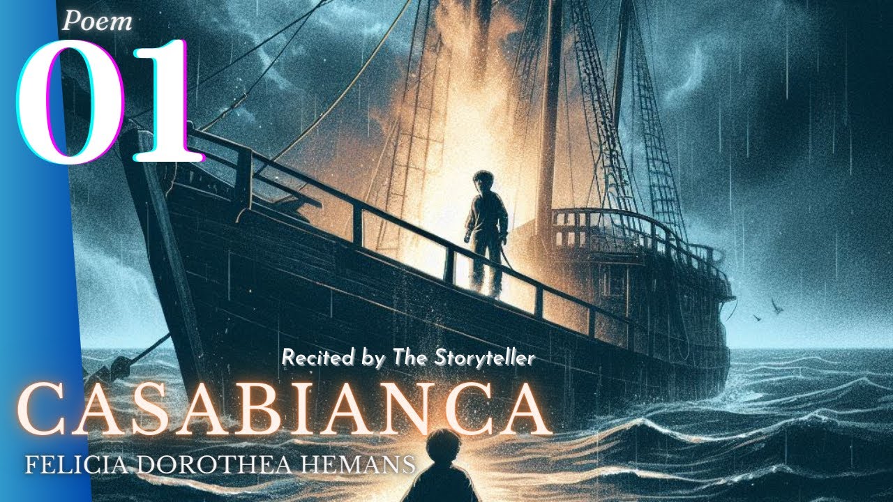‘Casabianca’: A Testament to Courage by Felicia Dorothea Hemans | 
