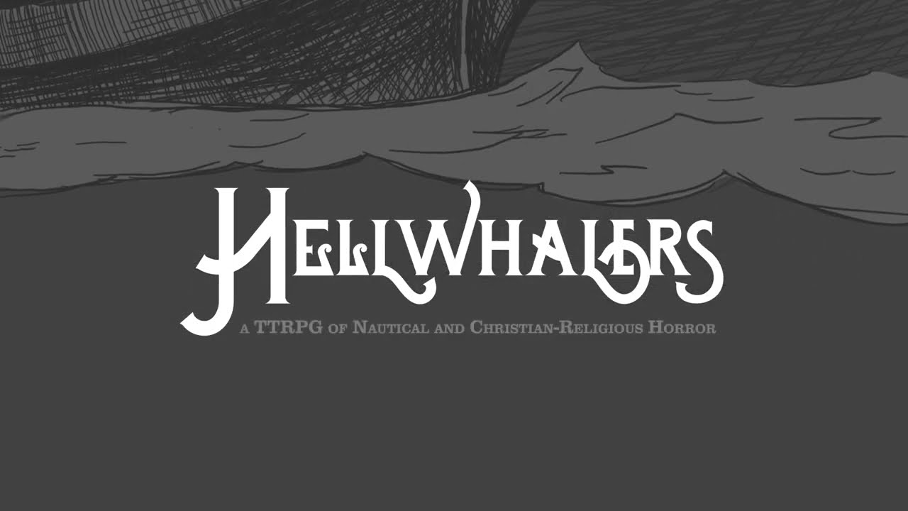 HellWhalers | A Game of Nautical & Religious Horror
