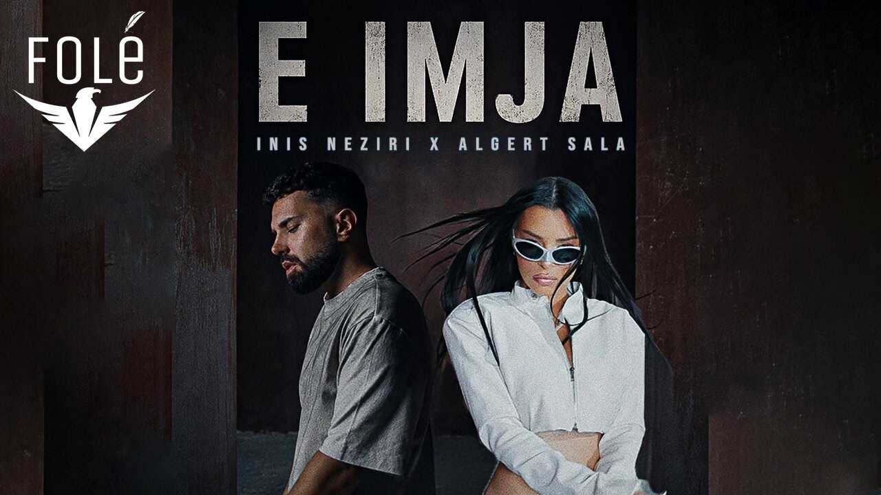 Inis Neziri x Algert Sala - E Imja