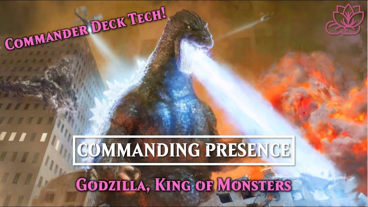 GODZILLA Commander Deck Tech! | Commanding Presence