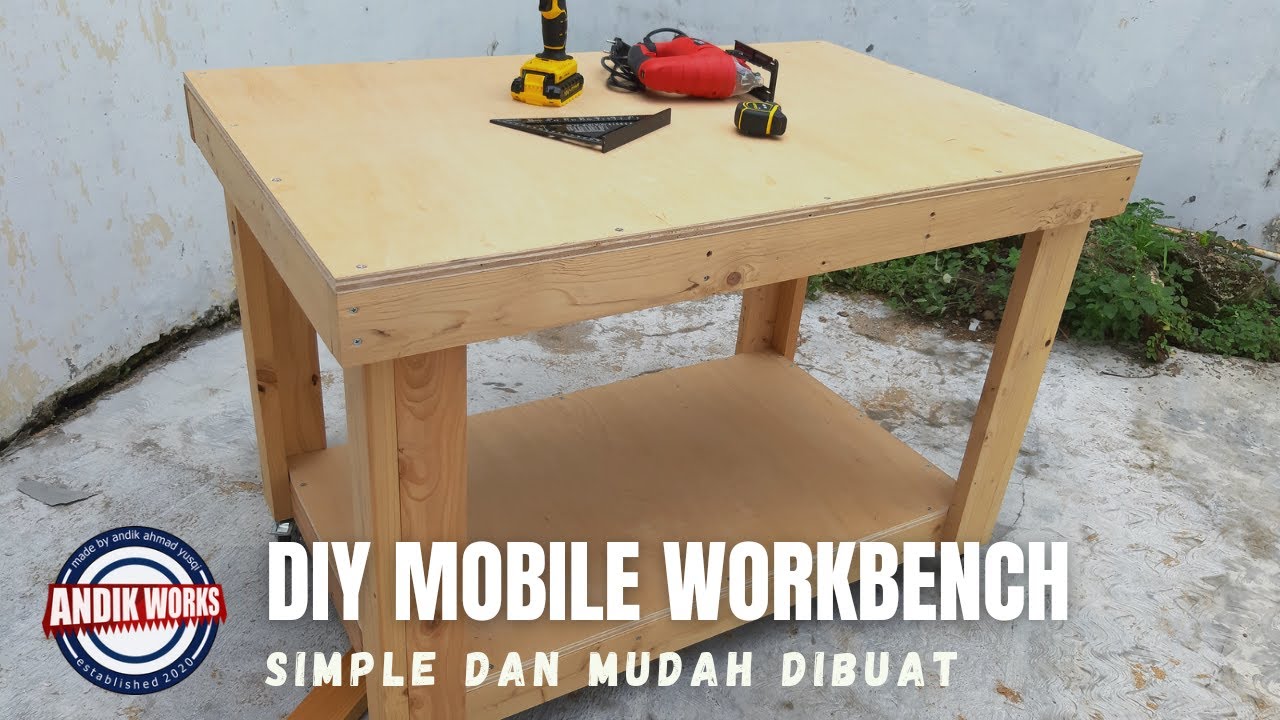 DIY Mobile Workbench / Membuat Meja Kerja Yang Mudah Dipindahkan