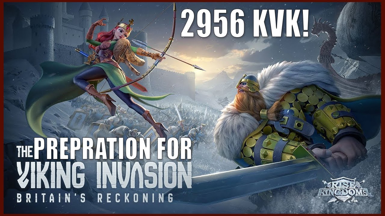 2956 King of All Britain KvK Preparations in Rise of Kingdoms!