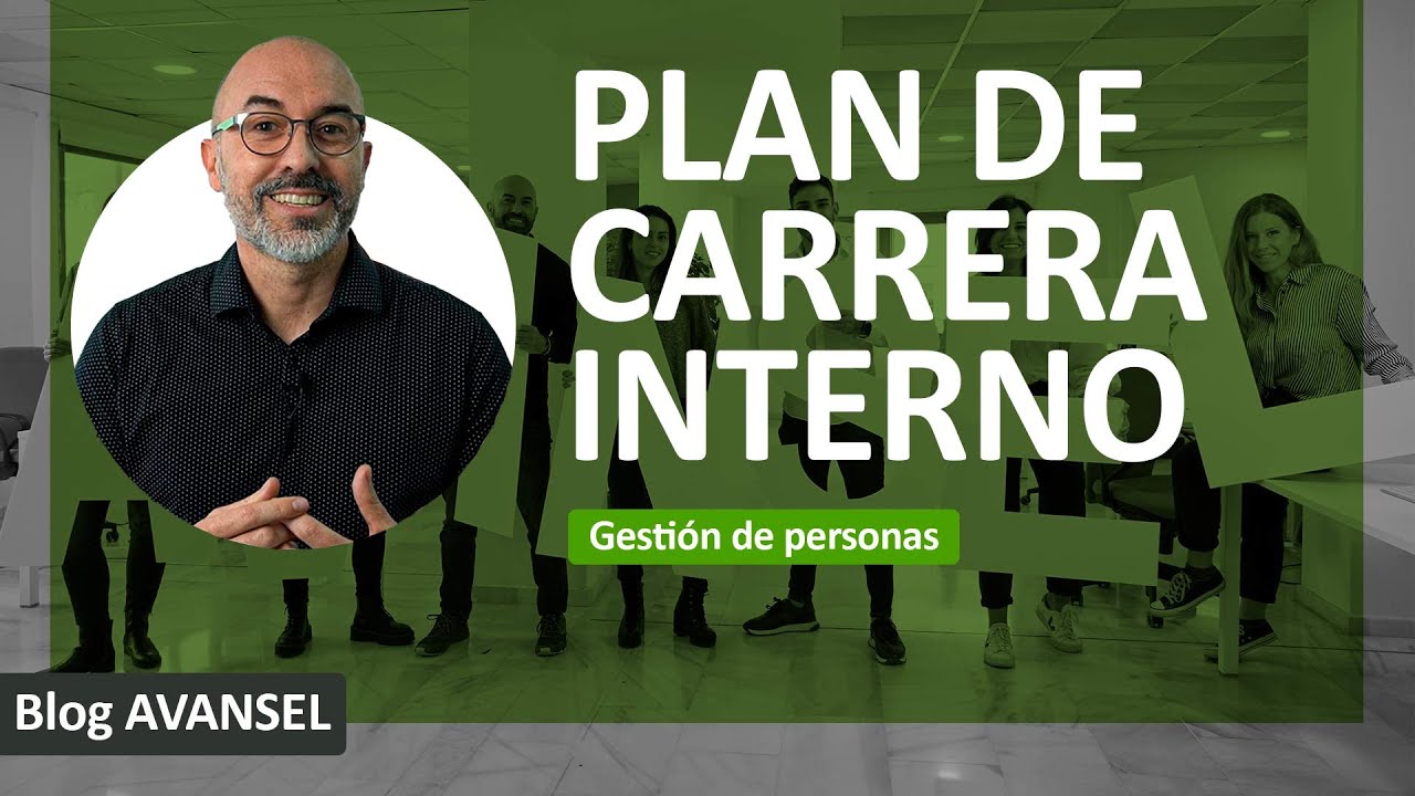Cómo hacer un PLAN DE CARRERA - Haz que tus trabajadores quieran trabajar en tu empresa
