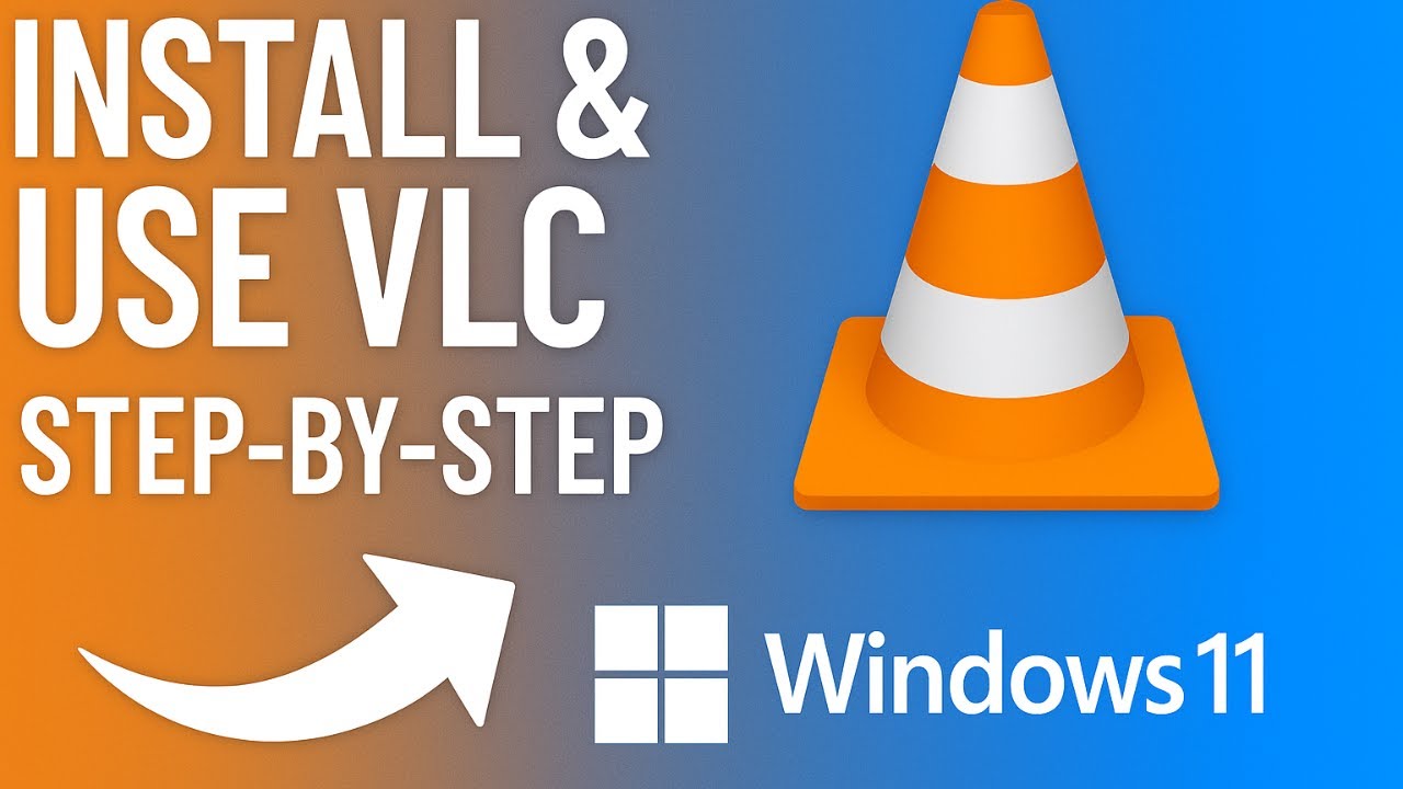 How to Install and Use VLC Media Player | Step-by-Step Tutorial for Windows