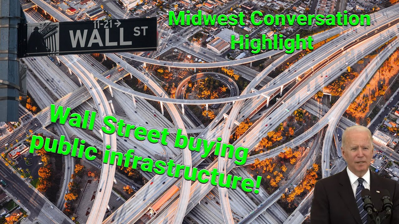 Investment banks are buying public infrastructure!