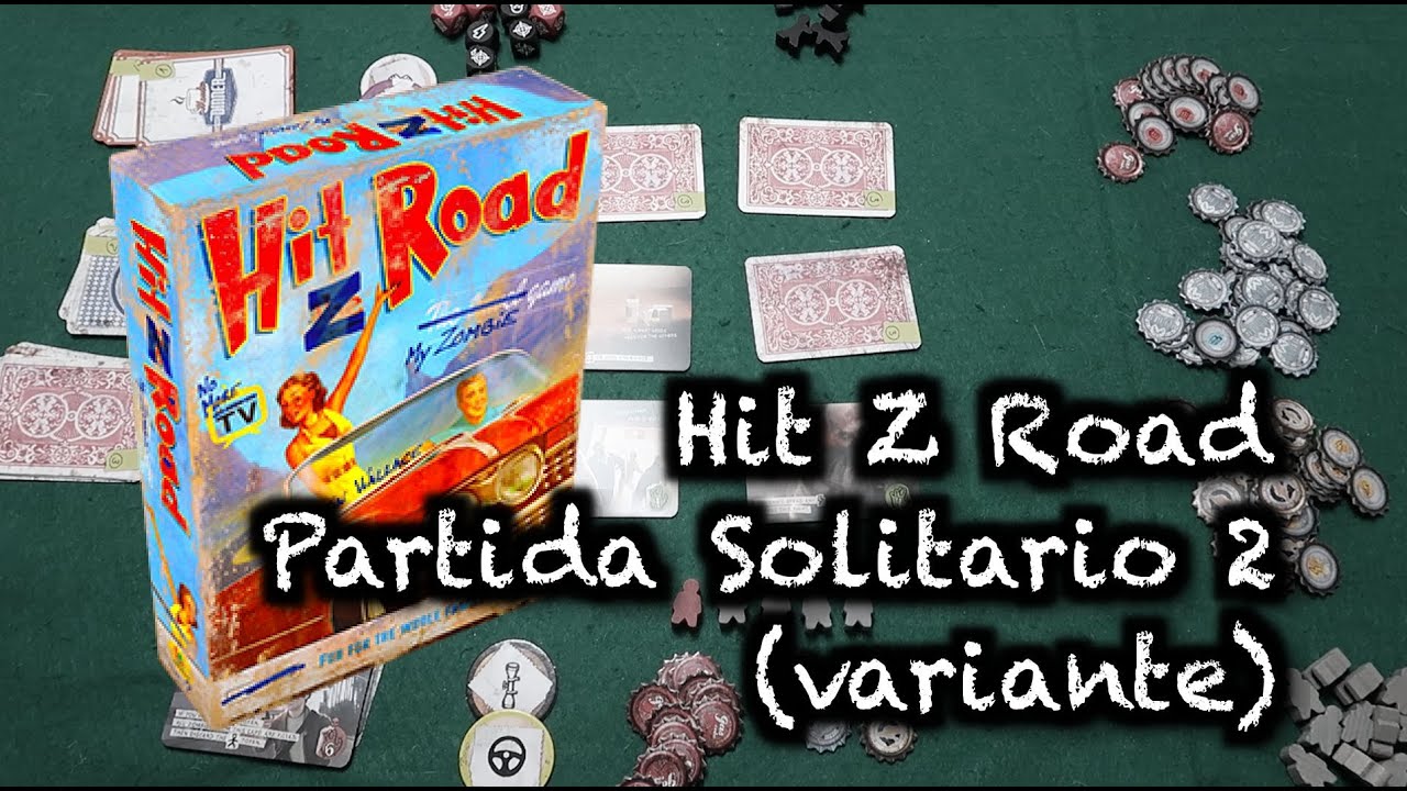 PARTIDA EN SOLITARIO | Hit Z Road - (Variante BGG)
