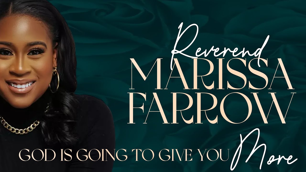 Reverend Marissa Farrow | God is Going to Give You More