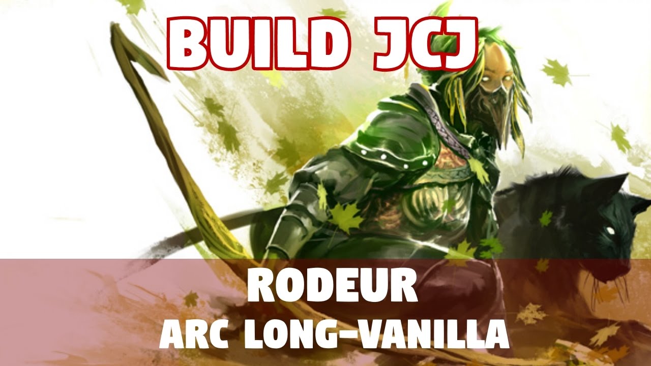 Guild Wars 2 [JCJ] Build Rodeur ARC LONG-VANILLA