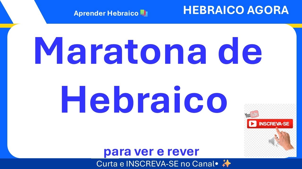 Hebraico Agora: 5 Horas Para Ver, Rever e Aprender com Calma