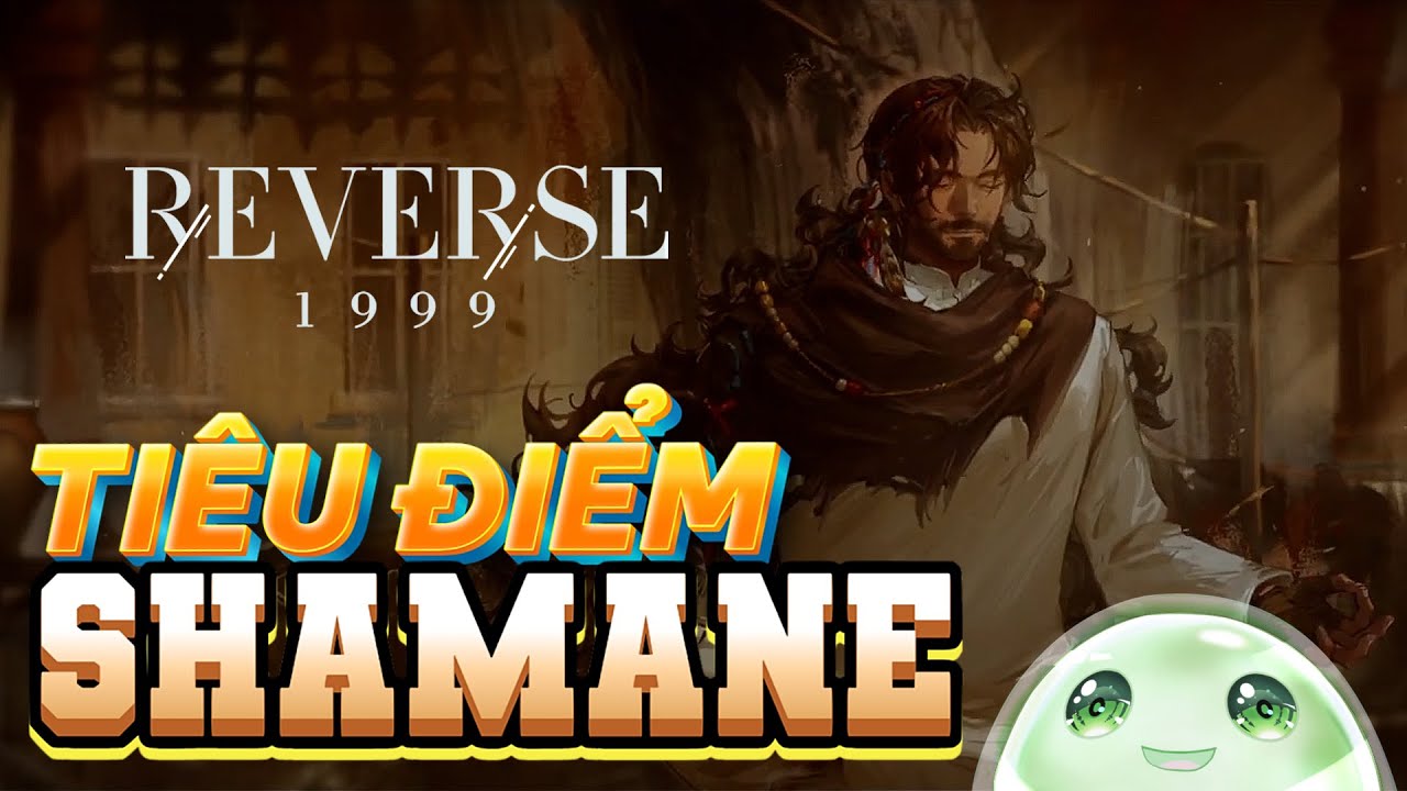 [Reverse: 1999] Tiêu điểm Shamane - Con sói đơn độc