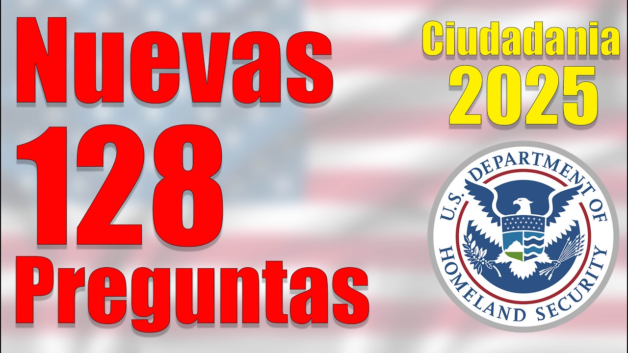 128 PREGUNTAS CIVICAS  2025 ENTREVISTA DE CIUDADANIA AMERICANA español NUEVA VERSION 2026