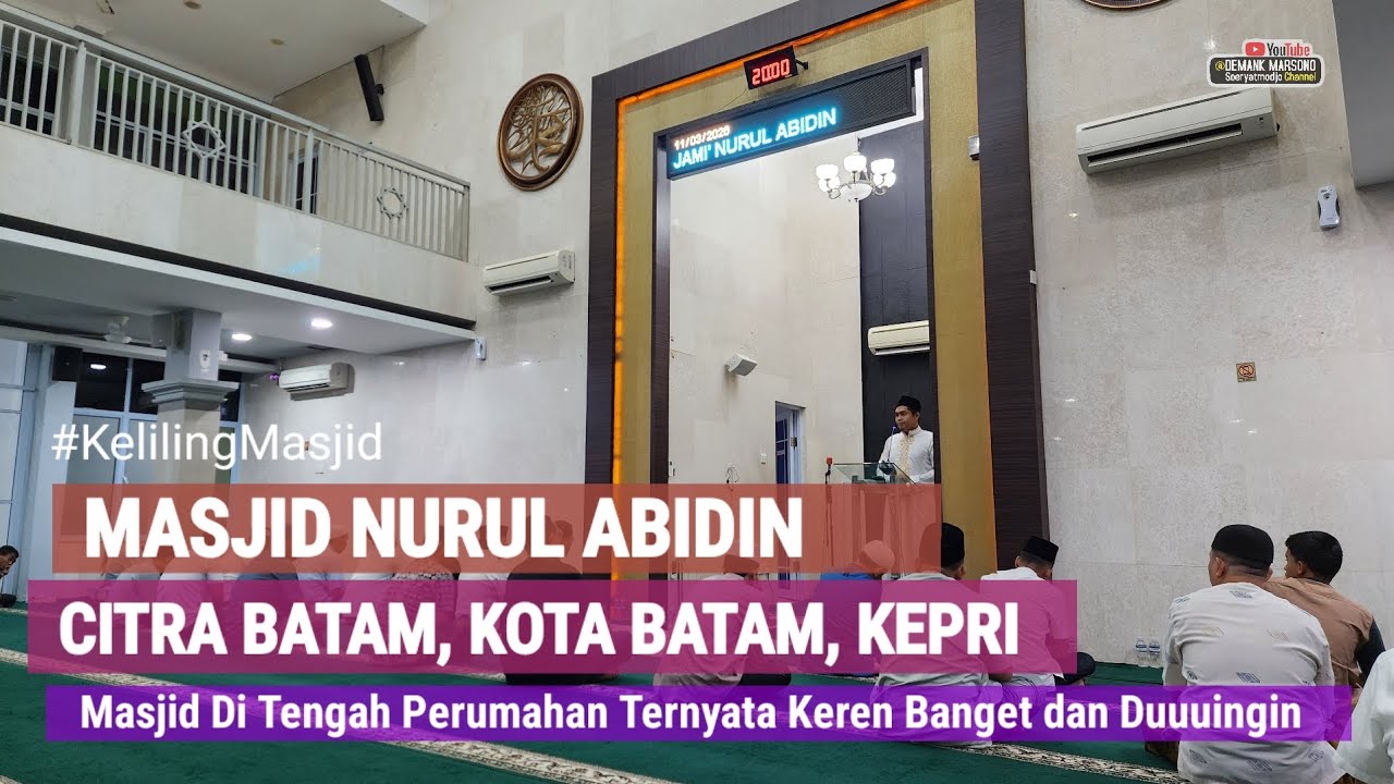 KELILING MASJID BATAM • Masjid Nurul Abidin di Perumahan Citra Batam, Batam Center, Batam, Indonesia