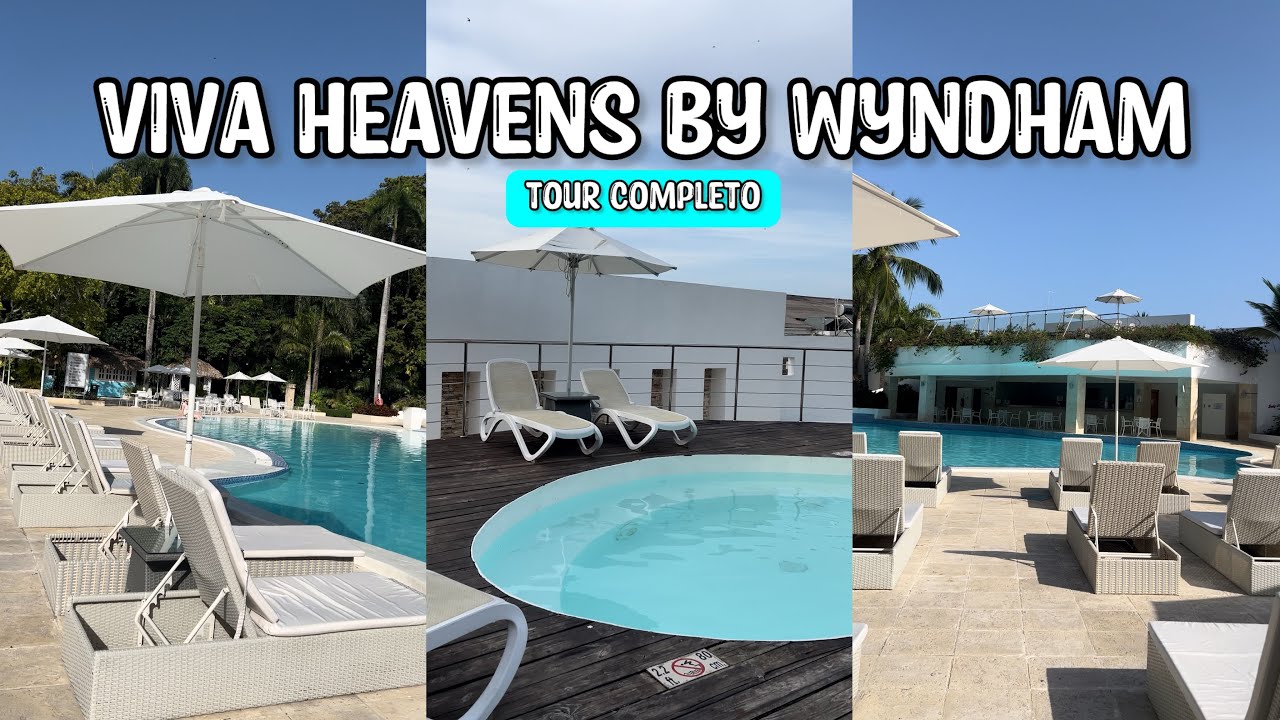 Resort Viva Heavens by Wyndham 🏝️ TOUR COMPLETO por el HOTEL