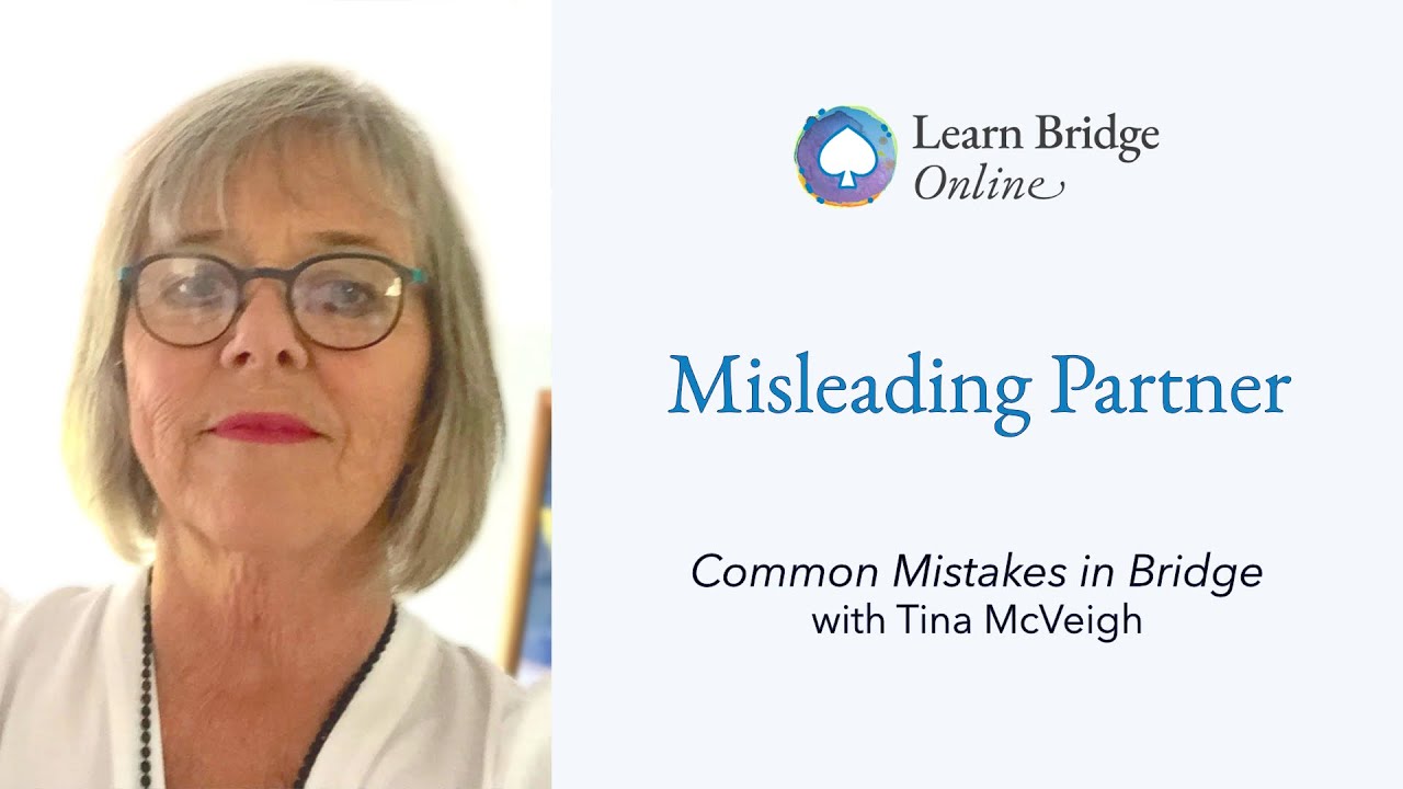 Misleading Partner - Common Mistakes in Bridge with Tina McVeigh
