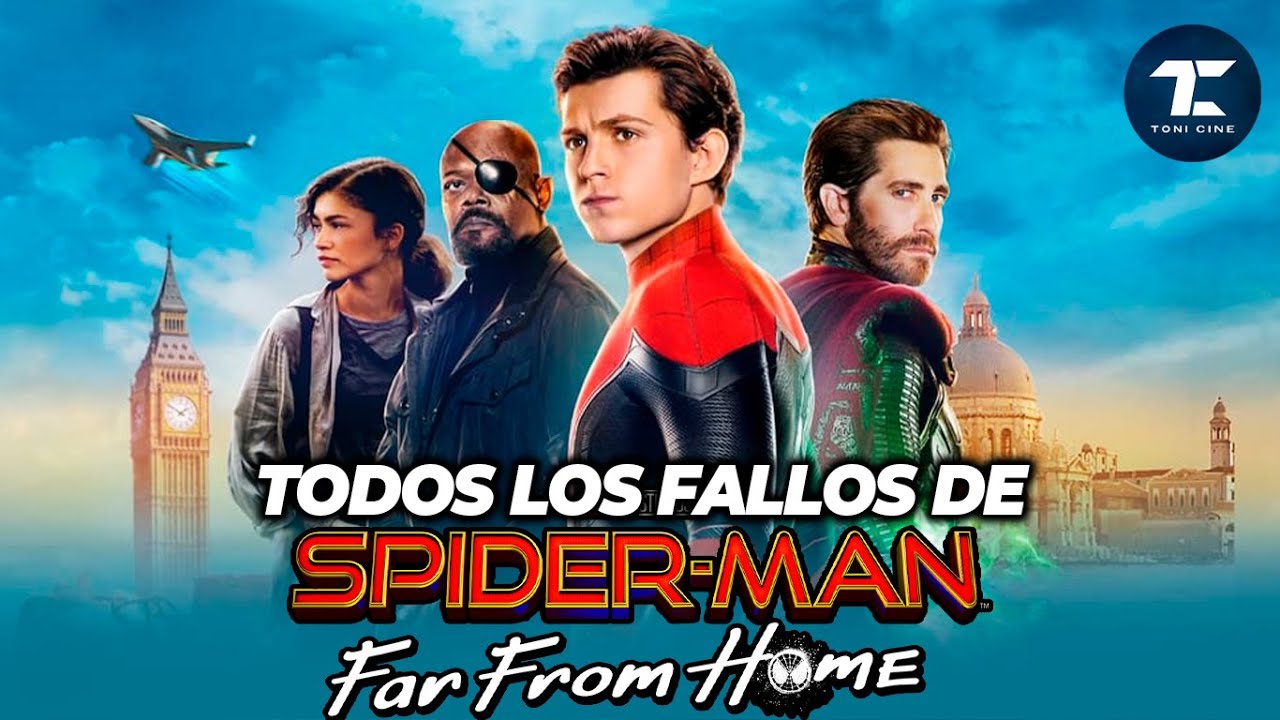 Spider-Man: Lejos de Casa (2019): 123 fallos (errores, agujeros de guion, preguntas) - Toni Cine