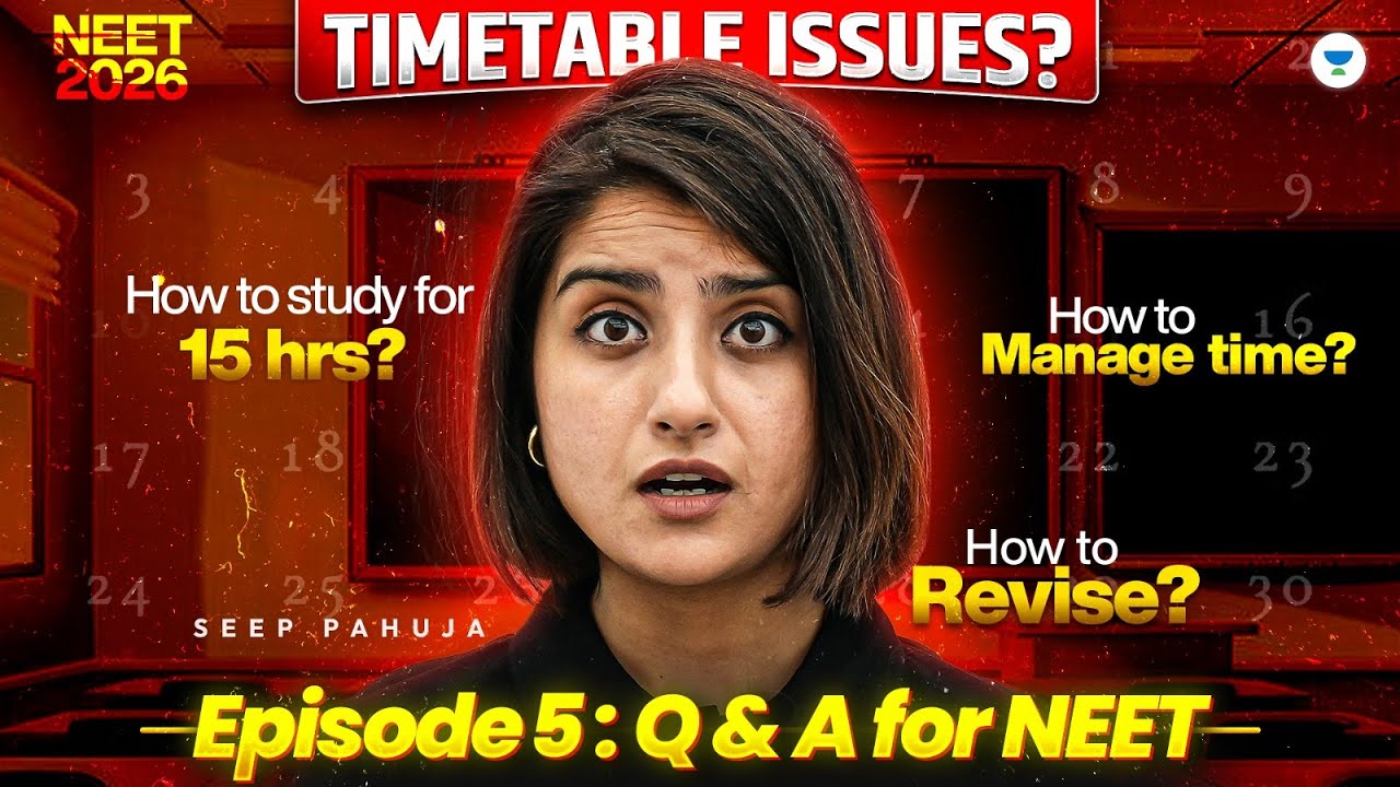 Episode 5: Timetable Issues Every NEET Aspirant Faces &ndash; Ask Me Anything! #seeppahuja #neet2026