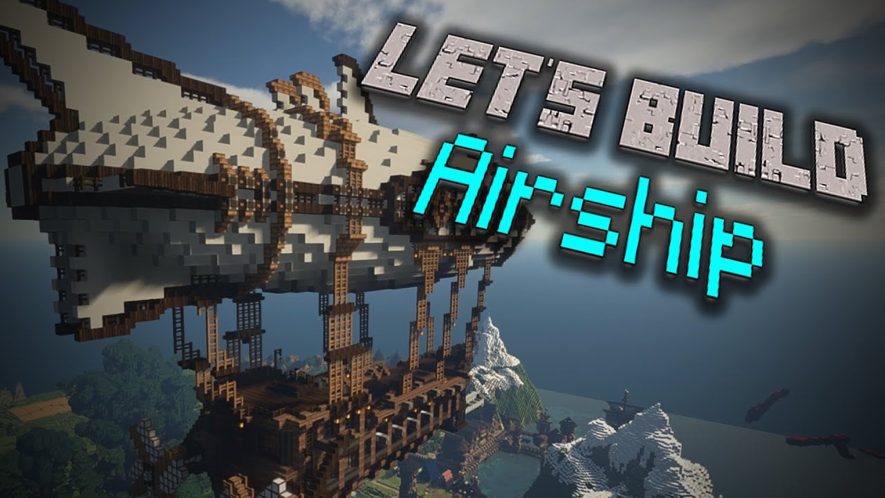 Давайте построим дирижабль в Minecraft