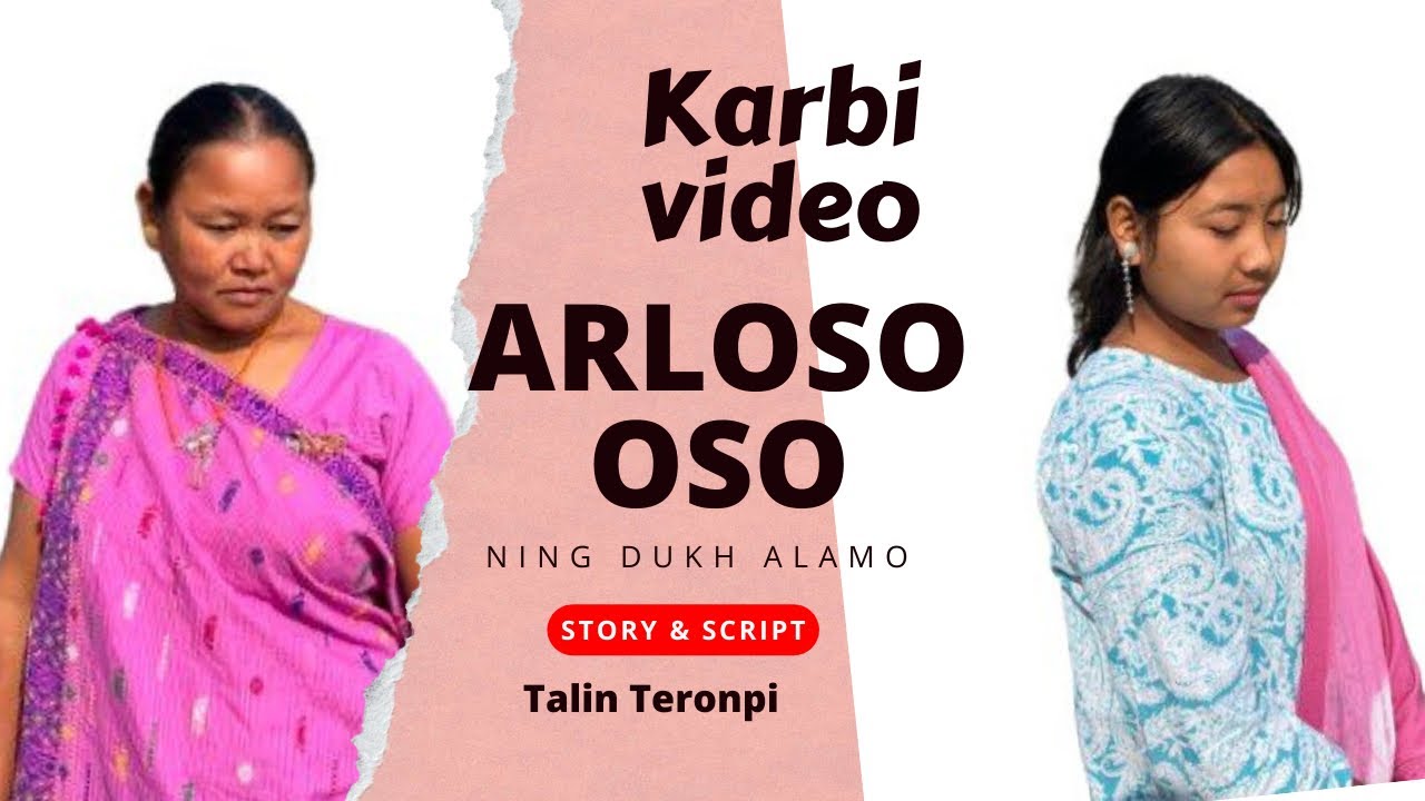 Arloso Oso (Ning duk alamo) Promo || Karbi Short Film || Karbi Short Video