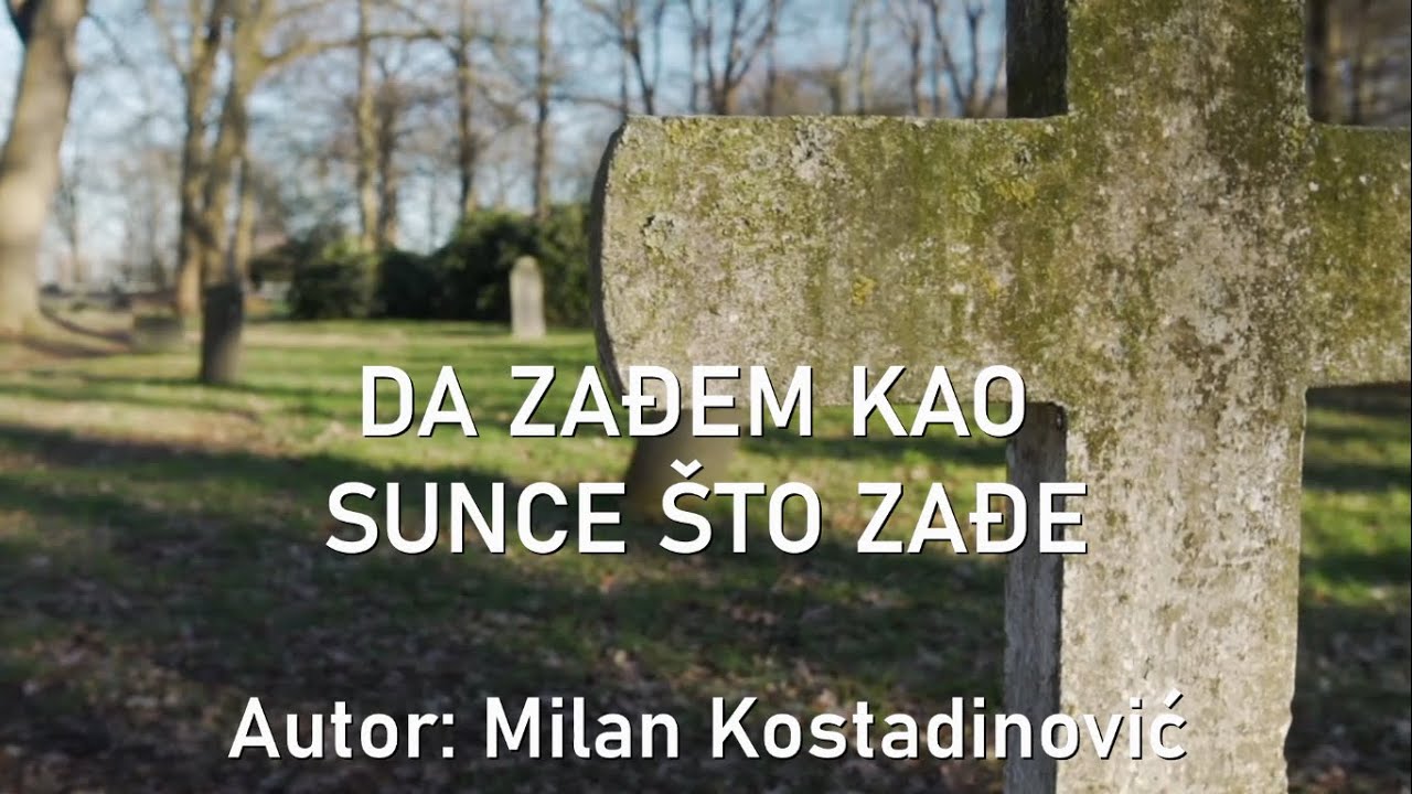 DA ZAĐEM KAO SUNCE ŠTO ZAĐE