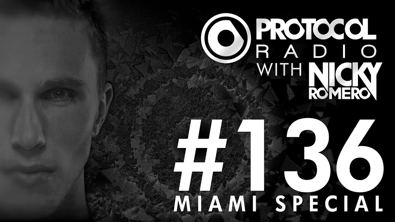 Nicky Romero - Protocol Radio 136 - Miami Special