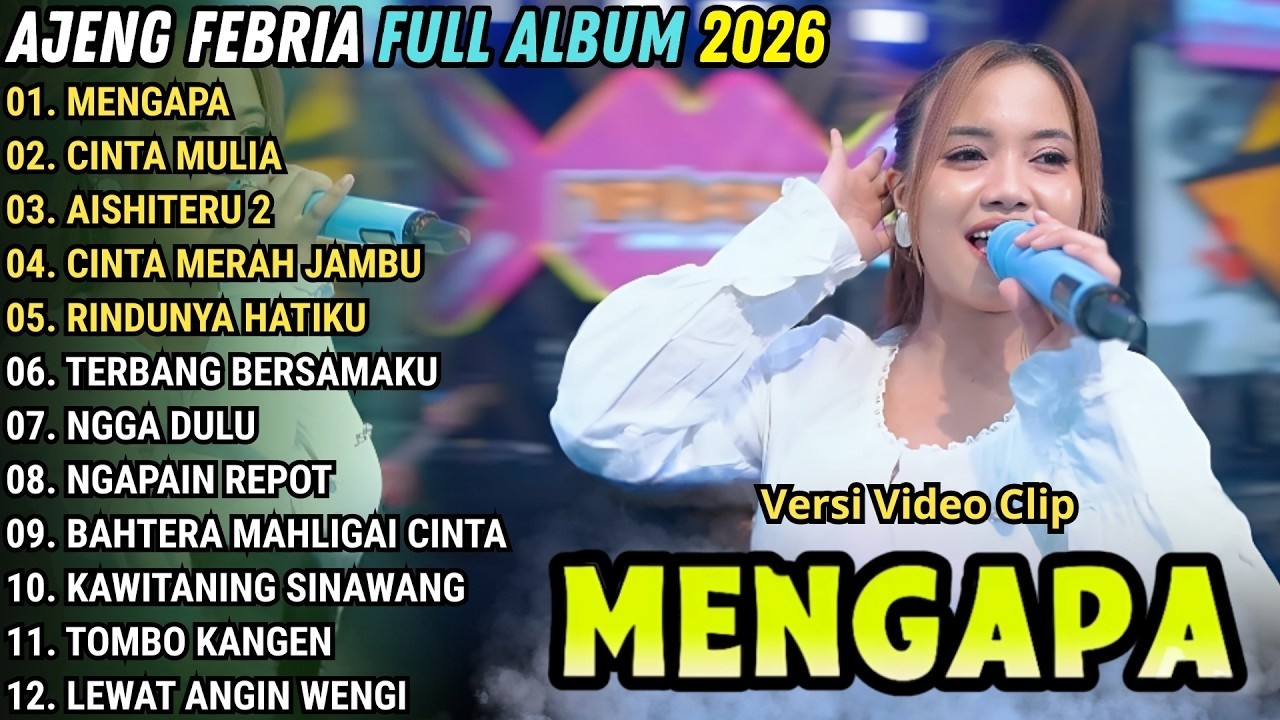 MENGAPA - CINTA MULIA - AISHITERU 2 - CINTA MERAH JAMBU \\ TERBARU AJENG FEBRIA FULL ALBUM 2026