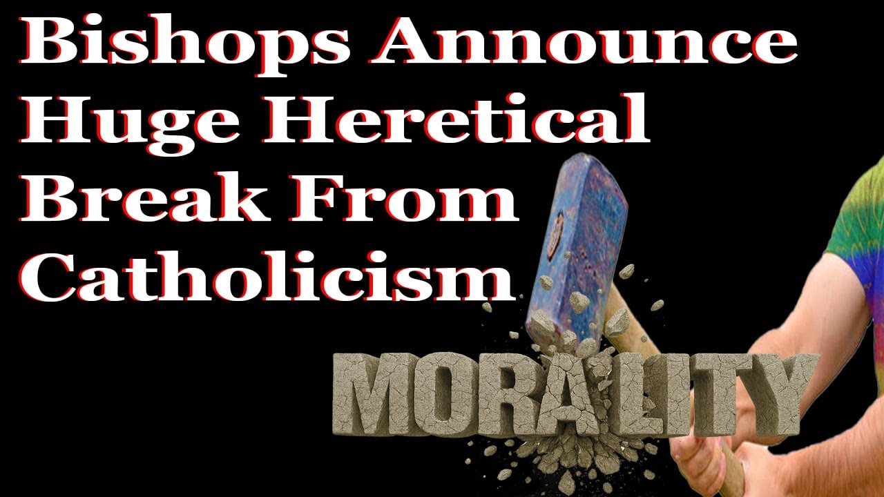 Bishops Announce Huge Heretical Break From Catholicism