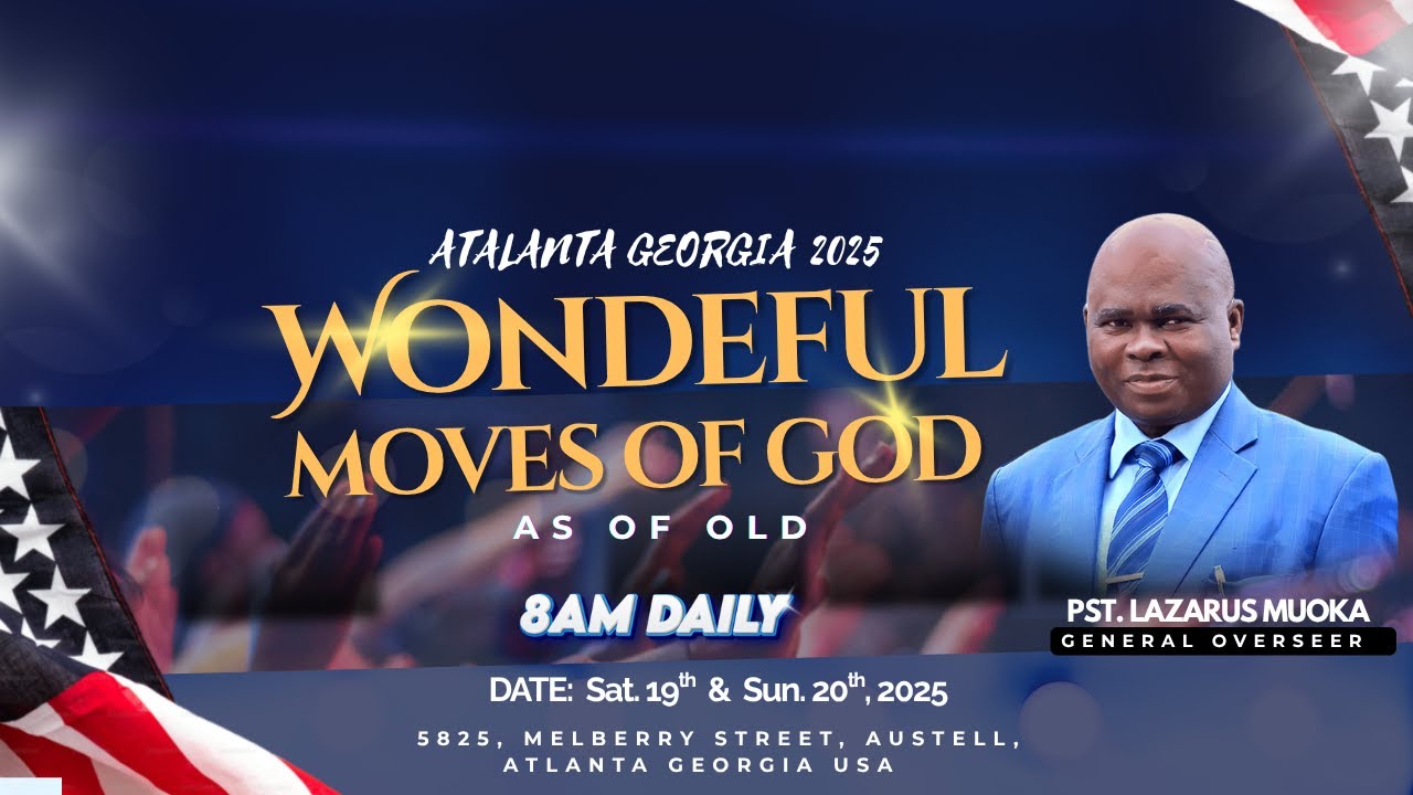 ATLANTA GEORGIA USA2025 I WONDERFUL MOVES OF GOD AS OF OLD I WITH PST. LAZARUS MUOKA | 20-07-25 DAY2