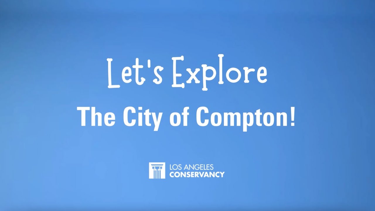 Let's Explore: The City of Compton