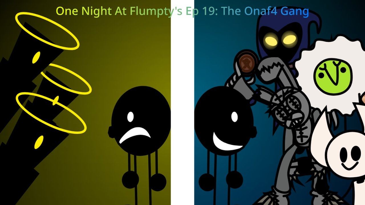 One Night At Flumpty's Ep 19: The Onaf4 Gang