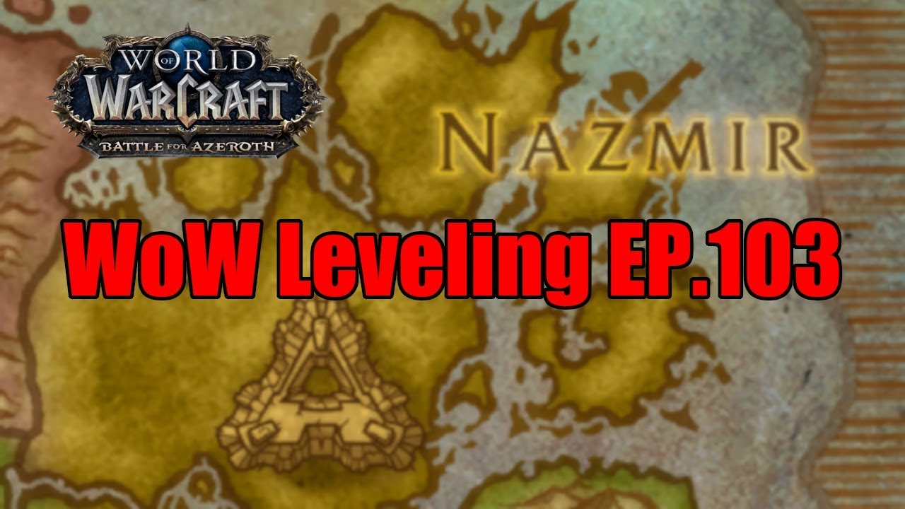 WoW Leveling EP.103 Off to Nazmir I Go To Kill Some Blood Trolls