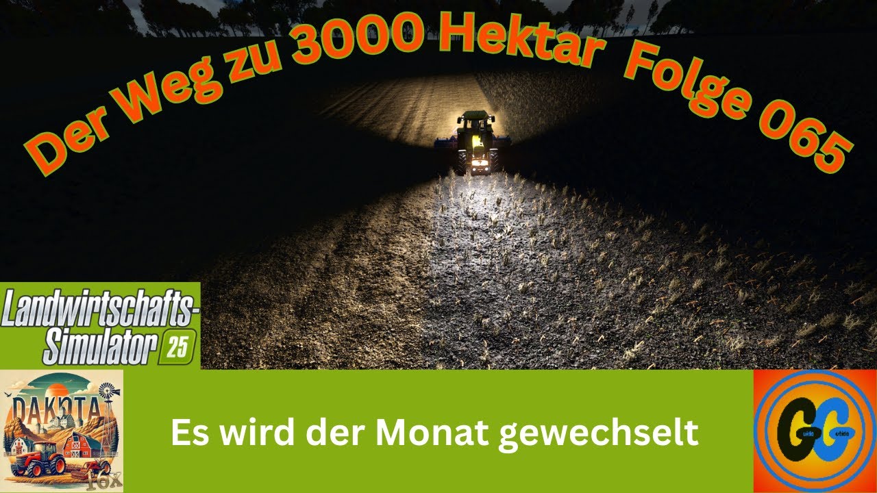 LS25 Dakota 16x Es wird der Monatt gewechselt 065