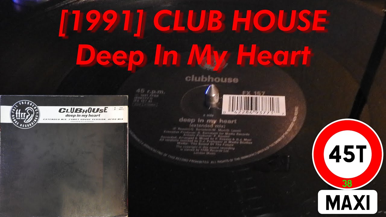 [1991] CLUB HOUSE - Deep In My Heart (Extended Mix) #Maxi45T38