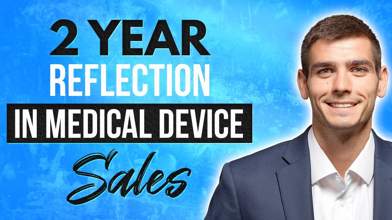 2 Year Reflection in Medical Device Sales