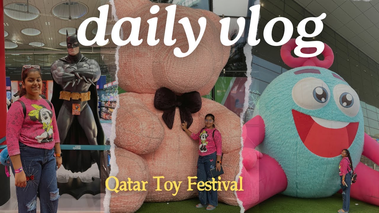Qatar Toy Festival2024:The Ultimate Toy Lover&rsquo;s Dream! @ qatarvlog