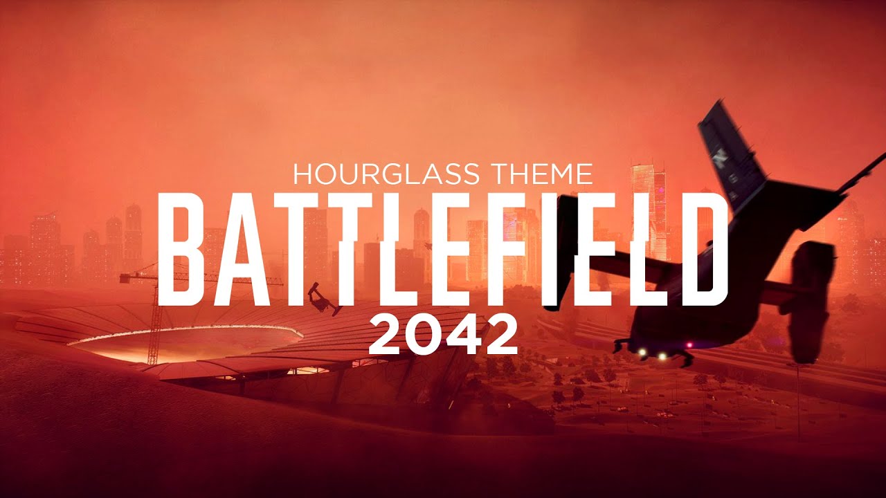 BATTLEFIELD 2042 | Hourglass Theme Fan OST